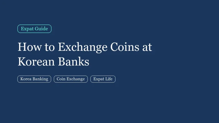 Title graphic for a guide on how to handle Korean bank coin exchange as an expat.