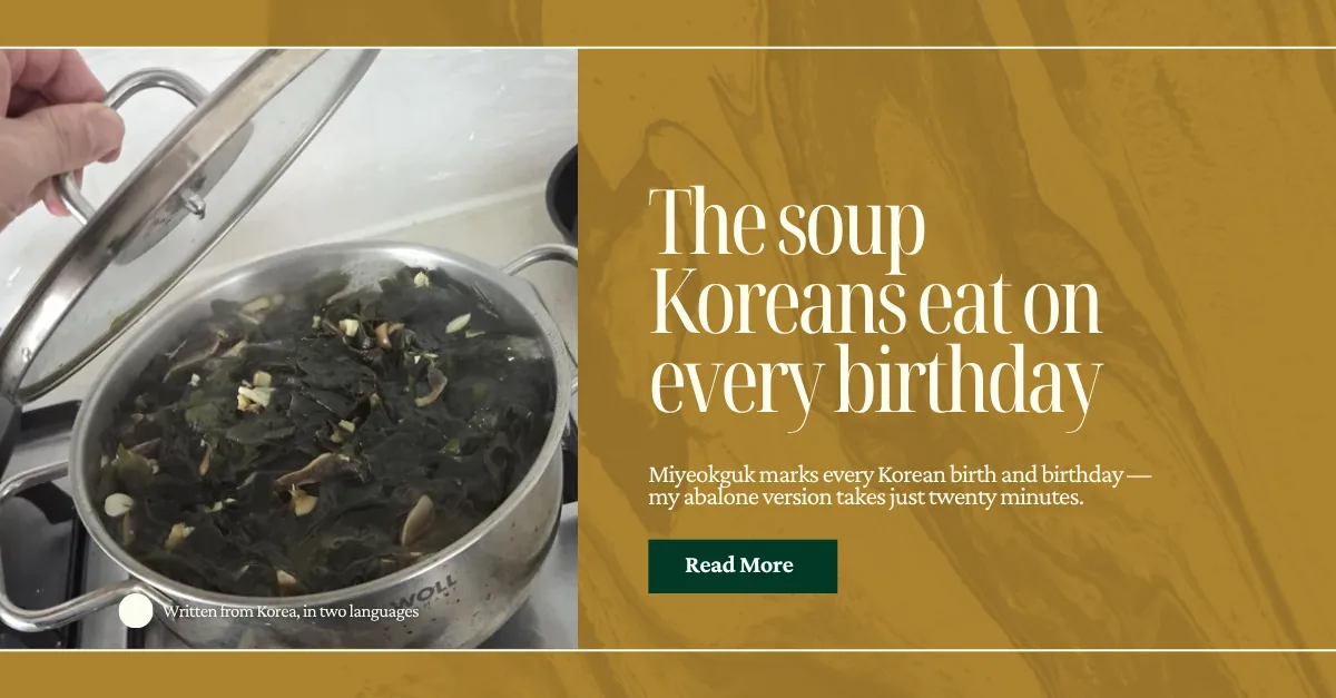Why Koreans Eat Seaweed Soup at Birth and Birthdays